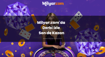 Milyar.com’da Derbi İzle Sen de Kazan